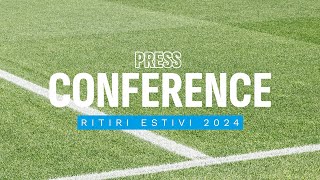 LIVE  La conferenza stampa di presentazione dei ritiri estivi 2024 [upl. by Otxilac]