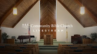 Community Bible Church Sunday Sermon Livestream  August 11 2024 [upl. by Morten551]