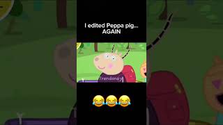 I edited Peppa pig as usual 🔥 [upl. by Karub585]