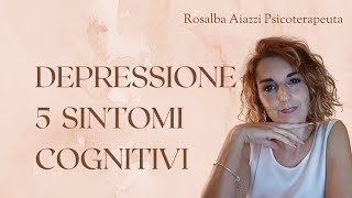 5 sintomi cognitivi della depressione [upl. by Jaworski]