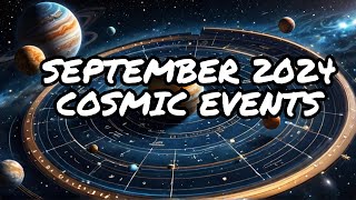 September 2024 Calendar of Cosmic Events [upl. by Eniawed147]