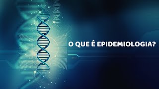 O que é Epidemiologia [upl. by Leupold]