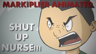 Markiplier Animated  SHUT UP NURSE [upl. by Livesay]