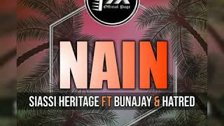 Nain  Siassi Heritage feat Hatred × BunaJay Tauf Isung RekodZ [upl. by Dripps29]