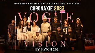 CHRONAXIE 2023VOGUE VISION FASHION SHOW BY BATCH 2021MURSHIDABAD MEDICAL COLLEGE AND HOSPITAL [upl. by Tlok]