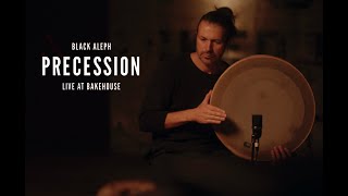 Black Aleph  Precession Live at Bakehouse [upl. by Dora151]