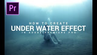 How to create UNDER WATER EFFECT in Adobe Premiere Pro [upl. by Havener35]