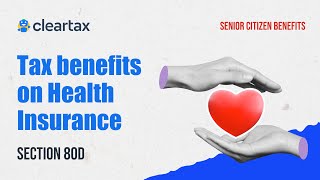 Tax benefits on Health Insurance  Section 80D ClearTax [upl. by Brawley]