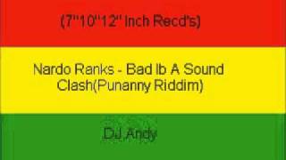 Nardo Ranks  Bad In A Sound ClashPunanny Riddim [upl. by Enieledam]