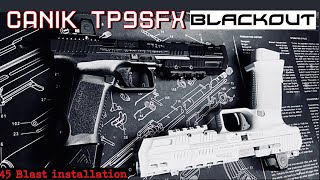 Canik TP9Sfx Blackout 45 BLAST Installation [upl. by Swagerty]