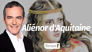 Au cœur de l’Histoire Aliénor dAquitaine Franck Ferrand [upl. by Etnaid]