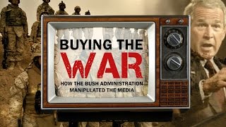 Buying The War Media Manipulation [upl. by Etteniuq275]