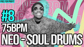 Free For Profit 75 BPM Neo Soul DRUMS [upl. by Yddeg770]