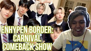 Enhypen  Border Carnival Comeback Show REACTION [upl. by Albur505]