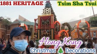 1881 Heritage Tsim Sha Tsui Hong KongComing Christmass Decorations 🎄 [upl. by Atsuj]