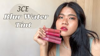 3CE Blur Water Tint  Review and Swatches for Spot Player Double Wind Breeze Way and Early Hour [upl. by Enyr]