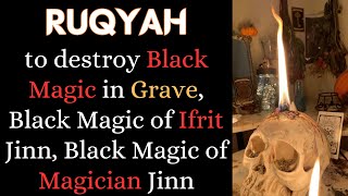 Ruqyah to destroy Black Magic in Grave Black Magic of Ifrit Jinn Black Magic of Magician Jinn [upl. by Hujsak]