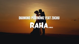 Diamond Platnumz Feat Zuchu  Raha Lyrics [upl. by Zelikow]