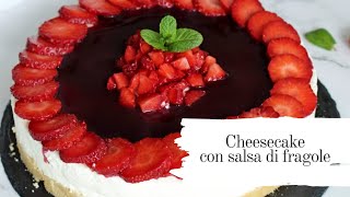 Cheesecake con salsa di fragole [upl. by Anilorac]