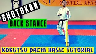 Back Stance  Kokutsu Dachi Tutorial  Shotokan Karate Techniques [upl. by Aketal]