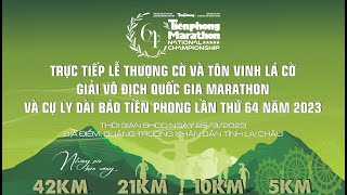 LỄ THƯỢNG CỜ VÀ TÔN VINH LÁ CỜ GIẢI VÔ ĐỊCH QUỐC GIA MARATHON VÀ CỰ LY DÀI BÁO TIỀN PHONG LẦN THỨ 64 [upl. by Afesoj22]