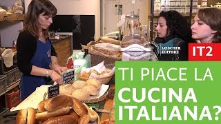 Italiano per stranieri  Ti piace la cucina italiana [upl. by Annayr]