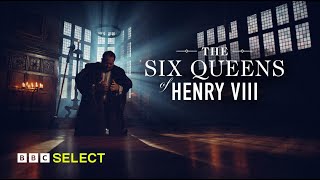 The Six Queens Of Henry VIII  Trailer  BBC Select [upl. by Naxela]