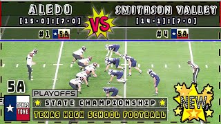 1 Aledo vs 4 Smithson Valley Football  STATE CHAMPIONSHIP  FULL GAME [upl. by Aivonas]