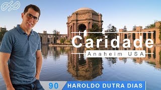 Haroldo Dutra Dias quotCaridadequot Anaheim USA [upl. by Arva]