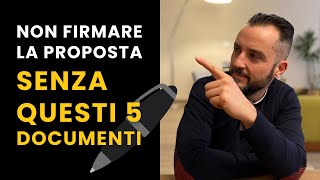 PROPOSTA D’ACQUISTO  PRETENDI QUESTI 5 DOCUMENTI PRIMA DI FIRMARE  ACQUISTA IN TUTTA SICUREZZA [upl. by Myrtle672]