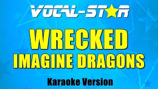 Imagine Dragons  Wrecked Karaoke Version [upl. by Enairda]