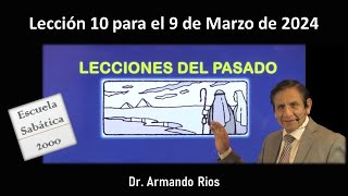 Lecciones del pasado Lección 10 para el 9 de marzo de 2024 [upl. by Madra]