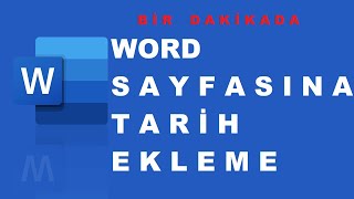 Bir Dakikada Word Sayfasına Tarih Ekleme [upl. by Acissehc357]