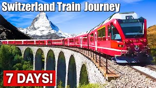 🇨🇭7 DAYS Most Beautiful Train Journey in Switzerland  Bernina Express Glacier Express [upl. by Ozner403]