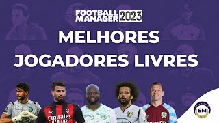 Melhores jogadores livres no Football Manager 2023 [upl. by Finlay532]