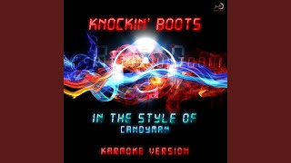 Knockin Boots In the Style of Candyman Karaoke Version [upl. by Carlstrom444]