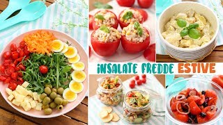 INSALATE FREDDE ESTIVE TANTE RICETTE Facili Veloci e Senza Cottura  PRANZO FUORI [upl. by Daphne]