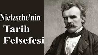 Nietzschenin Tarih Felsefesi [upl. by Kazmirci]