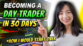 How To Start DAY TRADING  Becoming A Trader IN 30 DAYS [upl. by Annaej]