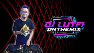 TERBARU DJ LUTFI 4 5 2024 SESSION 3  NONSTOP DJ LELAH DILATIH RINDU x HATIKU BUKAN MILIKKU VIRAL [upl. by Baram64]