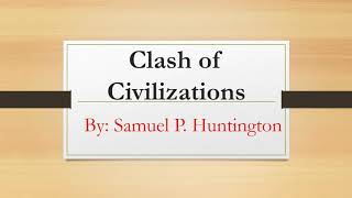 Clash of Civilization by Samuel P Huntington [upl. by Mae400]