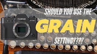 Should you use Fujifilms GRAIN settings [upl. by Otes]