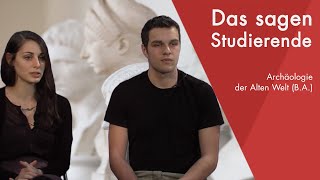 quotDas sagen die Studierendenquot  Archäologie der Alten Welt BA studieren [upl. by Ahsha548]