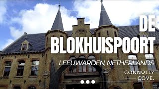 De Blokhuispoort  Leeuwarden  Leeuwarden Netherlands  The Netherlands  Things to do Netherlands [upl. by Hultin139]