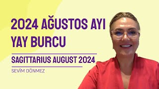 2024 Ağustos Ayı Yay Burcu Yorumları  Yeni Maceralar  Kariyerde Atılım [upl. by Ataliah]