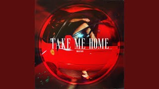 Take Me Home [upl. by Daney]