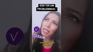 violeta youtubeshorts deoseumaximoapesardetudo youtube SEM TER UM PROBLEMINHA [upl. by Manvil]