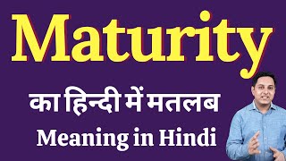 Maturity meaning in Hindi  Maturity ka kya matlab hota hai  Spoken English classes [upl. by Notfa352]