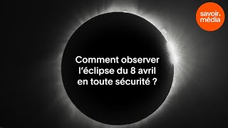 Observer léclipse solaire en toute sécurité [upl. by Azal]