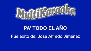 Pa Todo El Año  Multikaraoke  Fue Éxito de José Alfredo Jiménez [upl. by Aehta531]